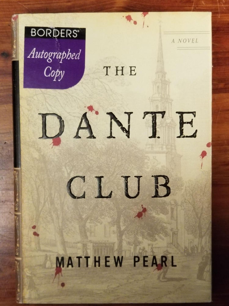 Item #1190 The Dante Club [FIRST EDITION]. Matthew PEARL, SIGNED.