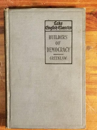 Item #1203 Builders of Democracy; The Service, Told in Song and Story, of Those Who Gave Us...