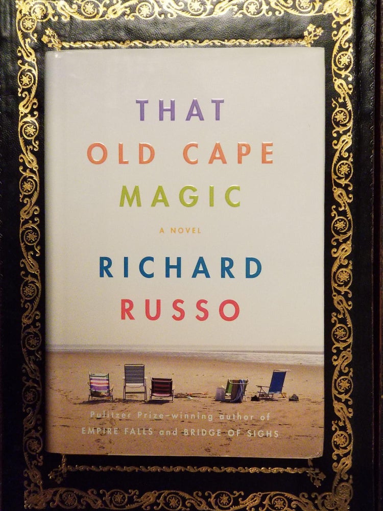 Item #1268 That Old Cape Magic [FIRST EDITION]. Richard RUSSO, SIGNED.
