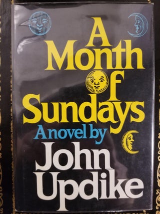 Item #1339 A Month of Sundays [FIRST EDITION]. John UPDIKE