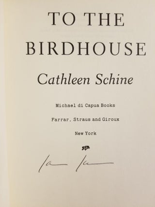 To the Birdhouse [FIRST EDITION]