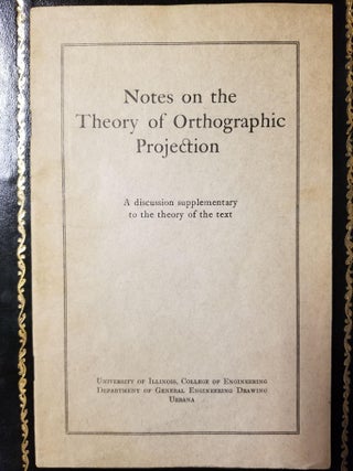 Item #1455 Notes on the Theory of Orthographic Projection; A discussion supplementary to the...