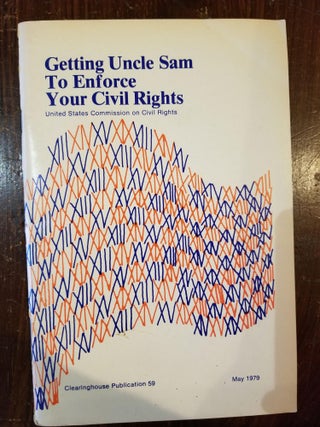 Item #155 Getting Uncle Sam to Enforce Your Civil Rights. Mary Elizabeth HARTLEY