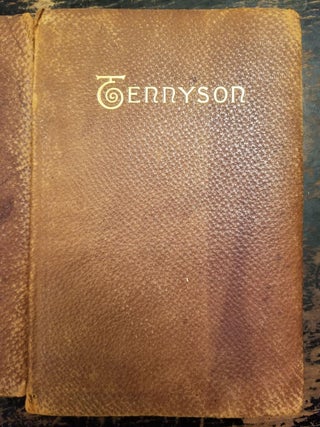 Item #1586 The Poetical Works of Alfred Lord Tennyson (Poet Laureate); From the Author's Text....