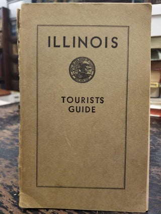 Item #1621 Illinois Tourists Guide. ILLINOIS STATE CHAMBER OF COMMERCE