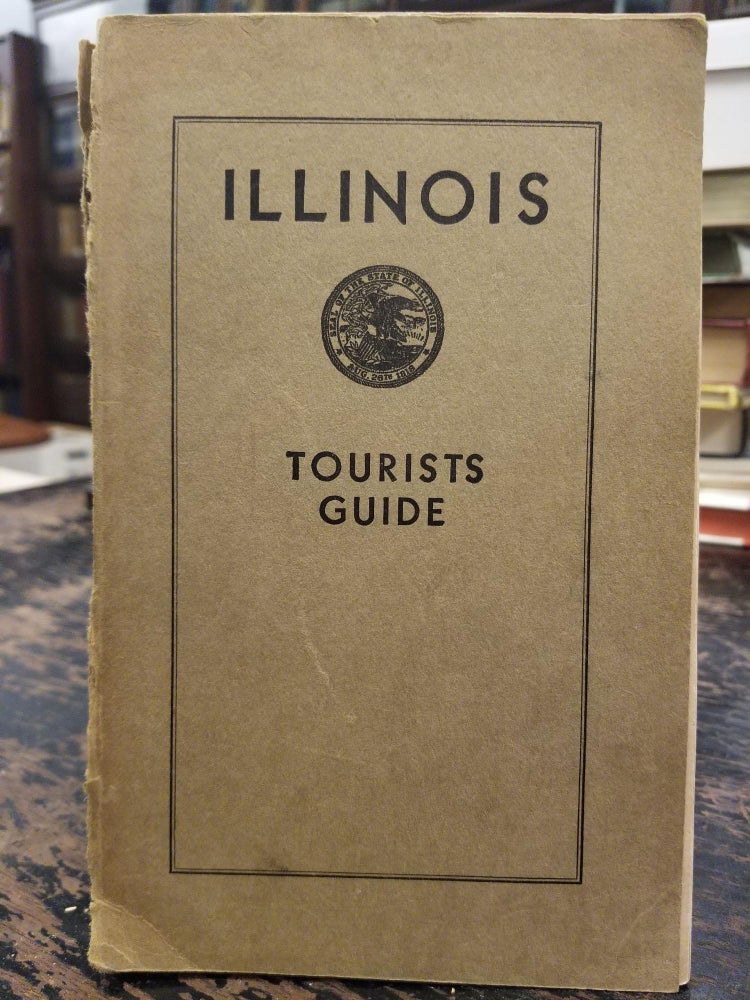 Item #1621 Illinois Tourists Guide. ILLINOIS STATE CHAMBER OF COMMERCE.