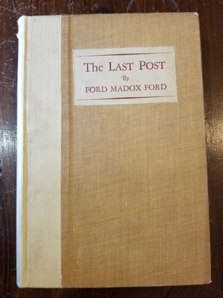 Item #164 The Last Post [FIRST EDITION]. Ford Madox FORD