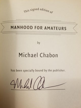 Manhood for Amateurs; The Pleasures and Regrets of a Husband, Father, and Son [FIRST EDITION]