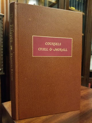 Item #1683 The Essays of Sir Francis Bacon; or Counsels Civill and Morall. Francis BACON