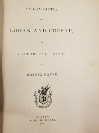 Item #1780 Tah-gah-jute [plus 1861 handwritten personal letter by author]; Or, Logan and Cresap,...