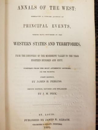Item #1781 Annals of the West; Embracing a concise account of principal events, which have...