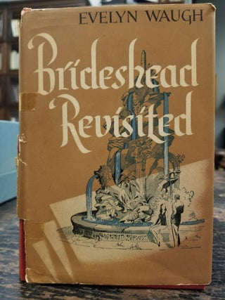 Item #1845 Brideshead Revisited; The Sacred and Profane Memories of Captain Charles Ryder [FIRST...