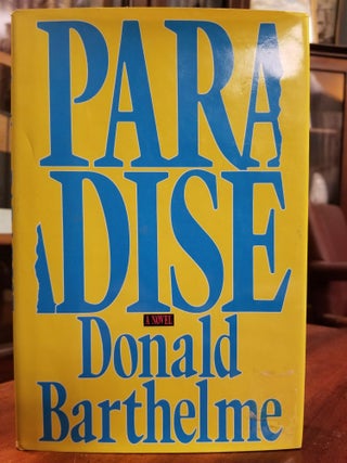 Item #1895 Paradise. Donald BARTHELME
