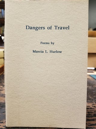 Item #2022 Dangers of Travel. Marcia L. HURLOW