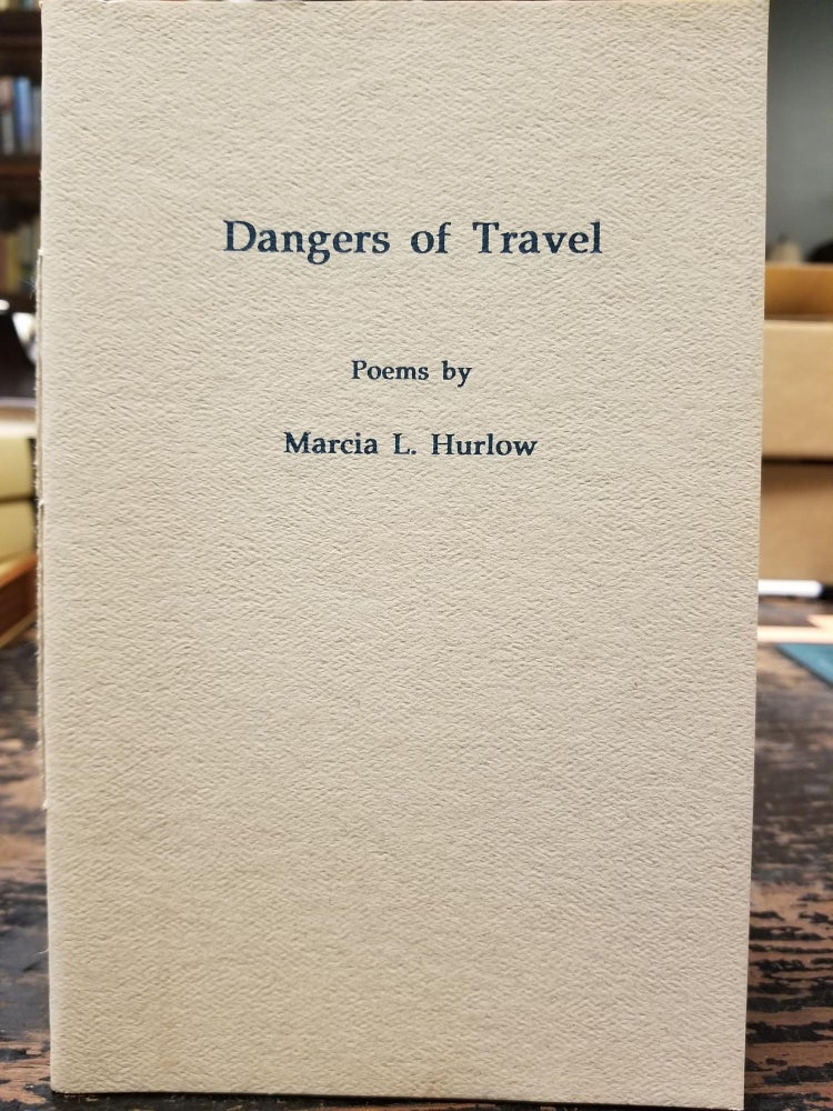 Item #2022 Dangers of Travel. Marcia L. HURLOW.