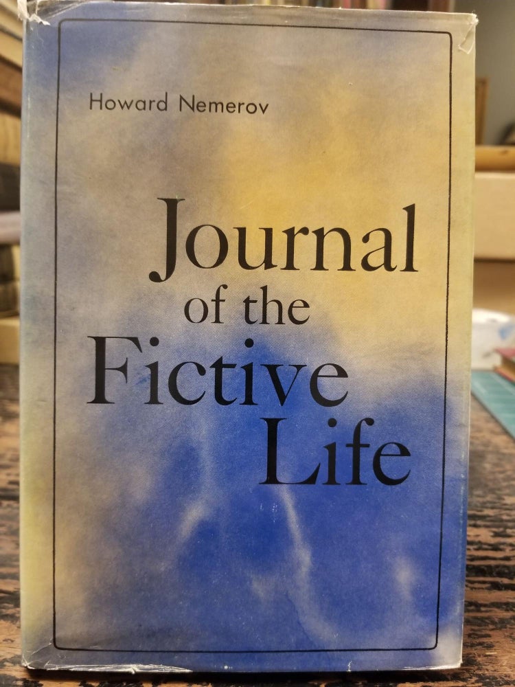 Item #2050 Journal of the Fictive Life [FIRST EDITION]. Howard NEMEROV, SIGNED.