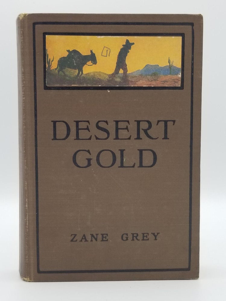 Item #2112 Desert Gold. Zane GREY.