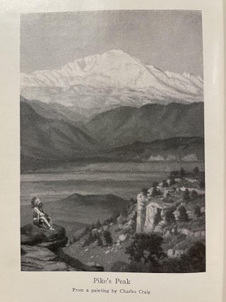 The Indians of the Pike's Peak Region; Including an account of the Battle of Sand Creek, and of occurrences in El Paso County, Colorado, during the war with the Cheyennes and Arapahoes, in 1864 and 1868 [FIRST EDITION]