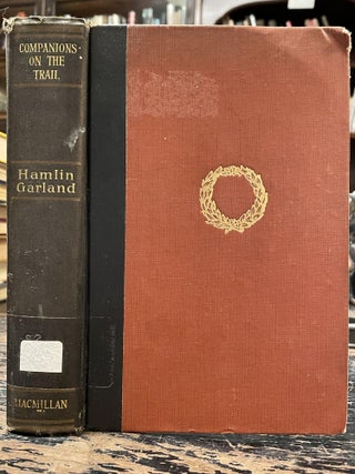 Item #2158 Companions on the Trail; A literary chronicle. Hamlin GARLAND