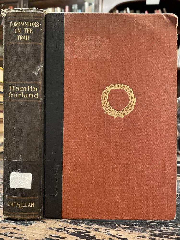 Item #2158 Companions on the Trail; A literary chronicle. Hamlin GARLAND.