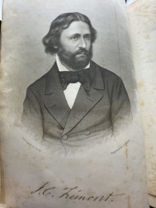 The Life of Col. John Charles Fremont, and His Narrative of Explorations and Adventures, in Kansas, Nebraska, Oregon and California