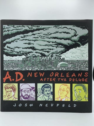 Item #2185 A.D. New Orleans After the Deluge. Josh NEUFELD, SIGNED