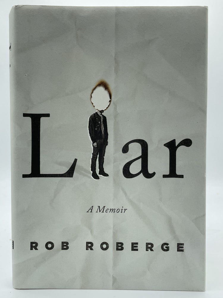 Item #2189 Liar [FIRST EDITION]. Rob ROBERGE, SIGNED.