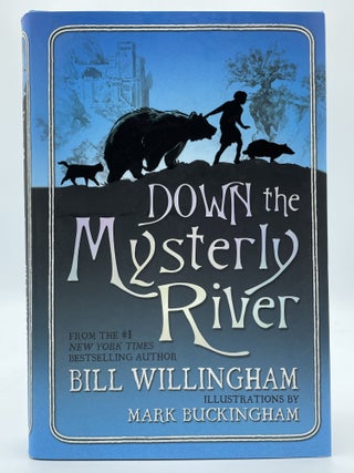 Item #2200 Down the Mysterly River [FIRST EDITION]. Bill WILLINGHAM, Mark BUCKINGHAM, SIGNED