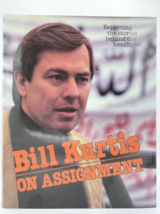 Item #2201 Bill Kurtis on Assignment. Bill KURTIS, SIGNED