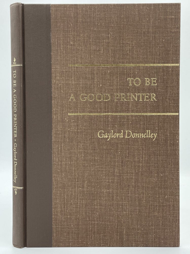 Item #2202 To Be a Good Printer; Our Four Commitments [FIRST EDITION]. Gaylord DONNELLEY.