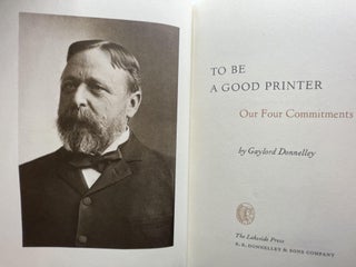 To Be a Good Printer; Our Four Commitments [FIRST EDITION]