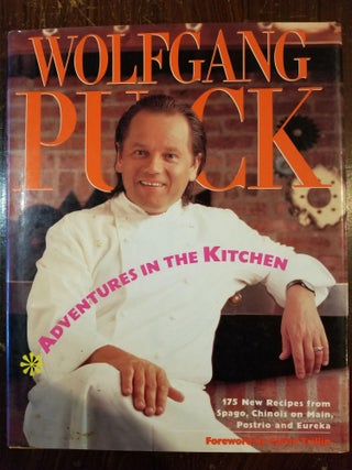 Item #223 Adventures in the Kitchen. Wolfgang PUCK, SIGNED