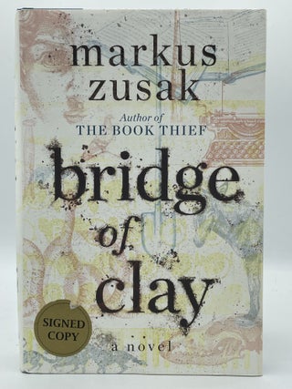 Item #2237 Bridge of Clay. Markus ZUSAK, SIGNED