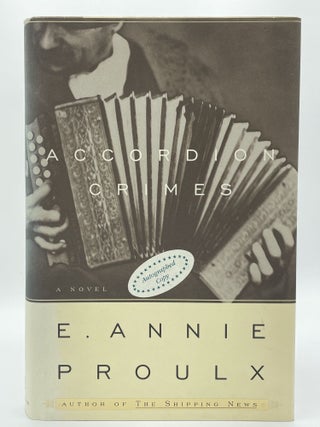 Item #2282 Accordion Crimes [FIRST EDITION]. E. Annie PROULX, SIGNED