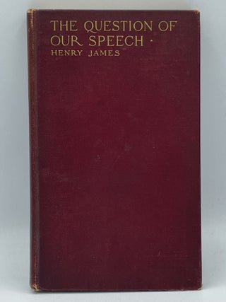 Item #2293 The Question of Our Speech / The Lesson of Balzac; Two Lectures [FIRST EDITION]. Henry...