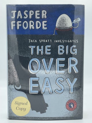 Item #2299 The Big Over Easy; A Nursery Crime [FIRST EDITION]. Jasper FFORDE, SIGNED