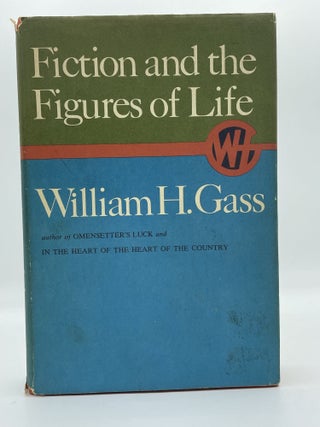 Item #2300 Fiction and the Figures of Life. William H. GASS