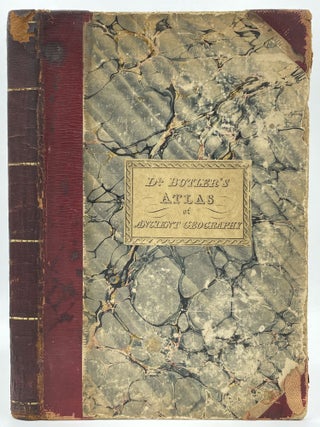 Item #2317 Atlas of Antient Geography [Ancient]. Samuel BUTLER