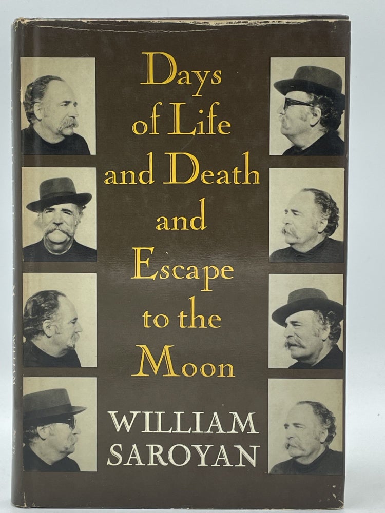 Item #2326 Days of Life and Death and Escape to the Moon [FIRST EDITION]. William SAROYAN.