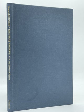 Item #2328 The Niche Narrows; New and selected poems. Samuel MENASHE