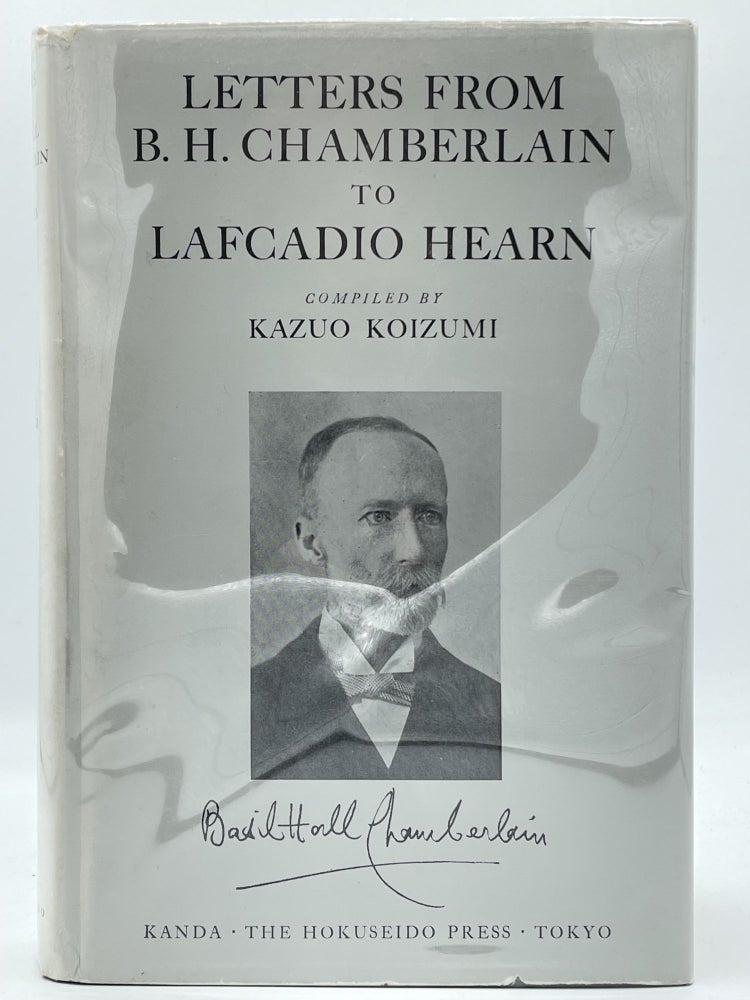 Item #2335 Letters from Basil Hall Chamberlain to Lafcadio Hearn [FIRST EDITION]. B. H. CHAMBERLAIN, Lafcadio HEARN, Kazuo KOIZUMI.