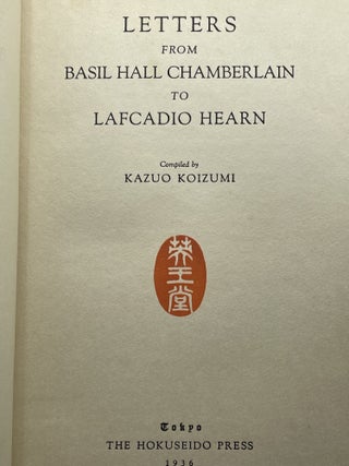 Letters from Basil Hall Chamberlain to Lafcadio Hearn [FIRST EDITION]