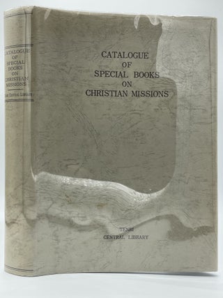 Item #2340 Catalogue of Special Books on Christian Missions [single volume edition]. M. TAKAHASHI