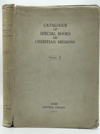 Item #2341 Catalogue of Special Books on Christian Missions Volume II [FIRST EDITION]. M. TAKAHASHI