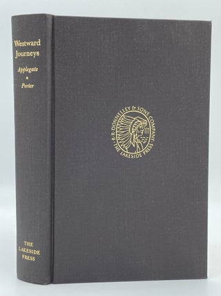Item #2358 Westward Journeys; Memoirs of Jesse A. Applegate and Lavinia Honeyman Porter who...