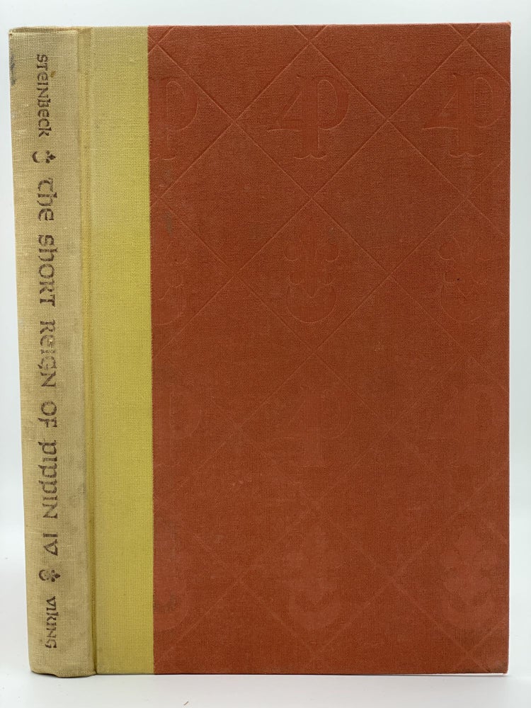 Item #2368 The Short Reign of Pippin IV; A fabrication. John STEINBECK.