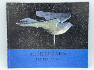 Item #2440 I'll Fly Away. Albert ZAHN