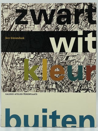 Item #2442 Van zwart-wit naar kleur naar buiten. Jaco KRANENDONK