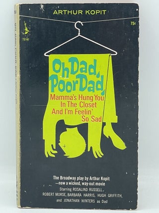 Item #2456 Oh Dad, Poor Dad, Mamma's Hung You in the Closet and I'm Feelin' So Sad [signed by...