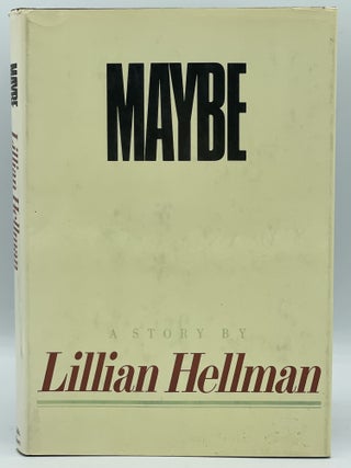 Item #2463 Maybe. Lillian HELLMAN